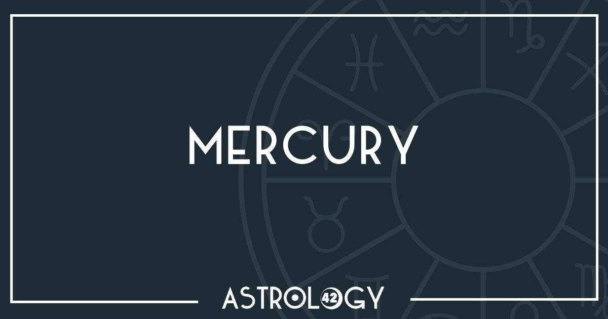 Mercury Sign Meanings Astrological Guide To Mercury Astrology 42