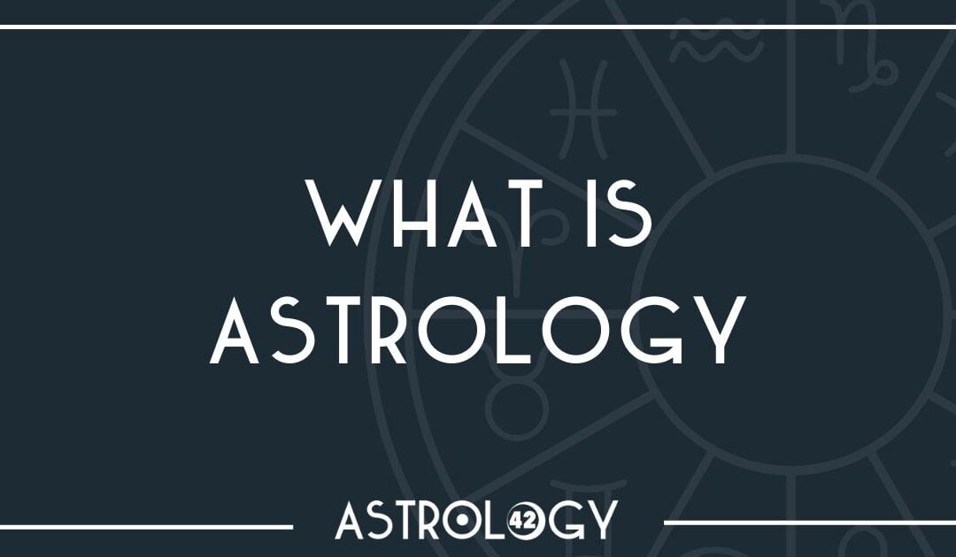 What is Astrology?